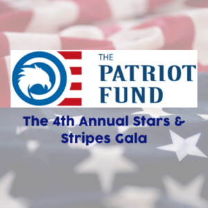 The Patriot Fund's 4th Annual Stars & Stripes Gala